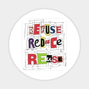 Refuse Reduce Reuse Magnet